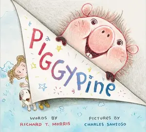 Piggypine -- Richard T. Morris, Hardcover