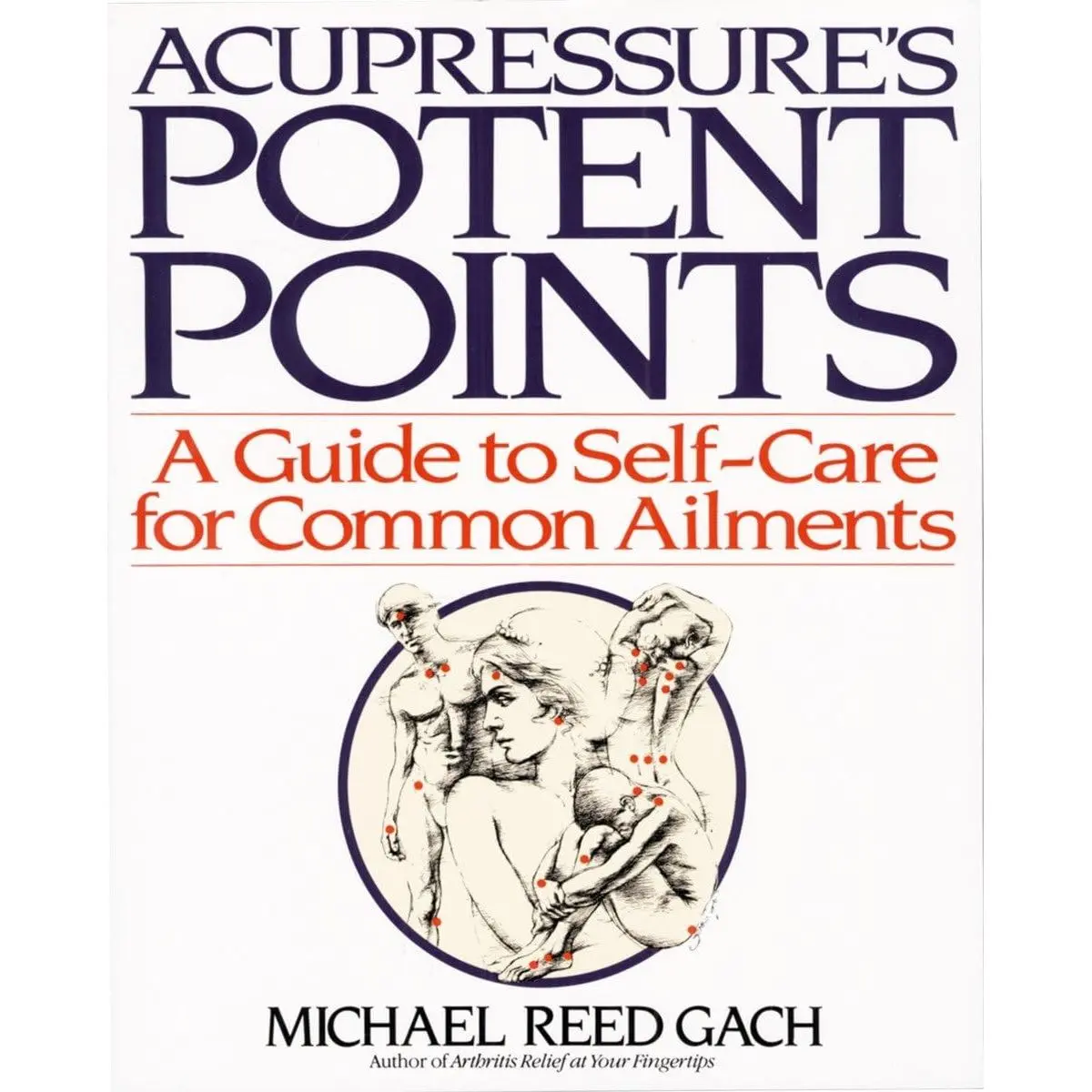 Acupressure's Potent Points: A Guide to Self-Care for Common Ailments Paperback – November 1, 1990