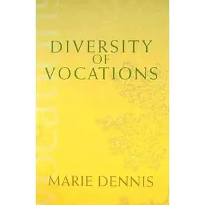 USED-Diversity of Vocations (Catholic Spirituality for Adults) by Marie Dennis (Paperback)