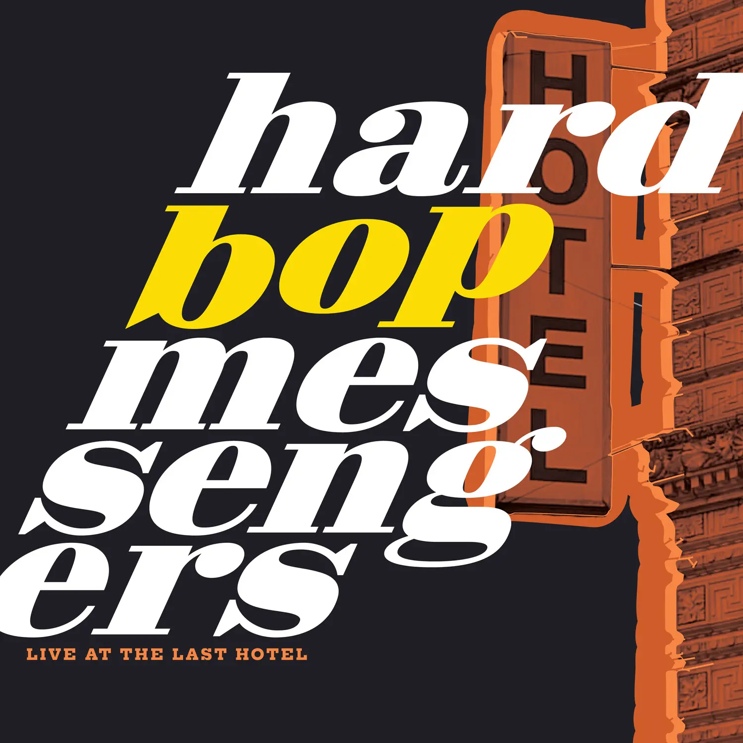 Hard Bop Messengers - Live At The Last Hotel  [VINYL RECORD - LP]