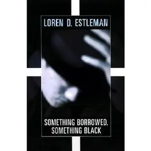 USED-Something Borrowed, Something Black (Peter Macklin, The Nine-to-Five Killer, Book 4) by Loren D. Estleman (Hardcover)