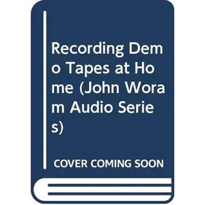 USED-Recording Demo Tapes at Home (John Woram Audio Series) by Bruce Bartlett (Paperback)