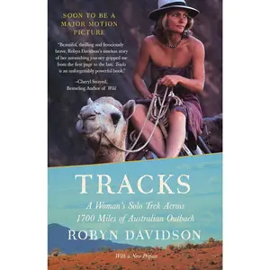 Tracks: A Woman's Solo Trek Across 1700 Miles of Australian Outback