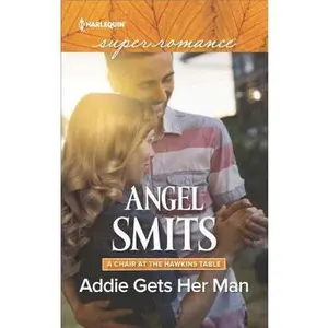 USED-Addie Gets Her Man by Smits, Angel (Mass Market Paperback)