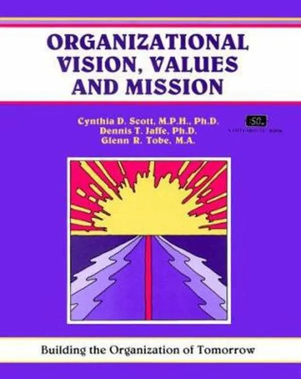 USED-Organizational Vision, Values and Mission (A Fifty-Minute Series Book) by Scott, Cynthia D., Ph.D. (Paperback)