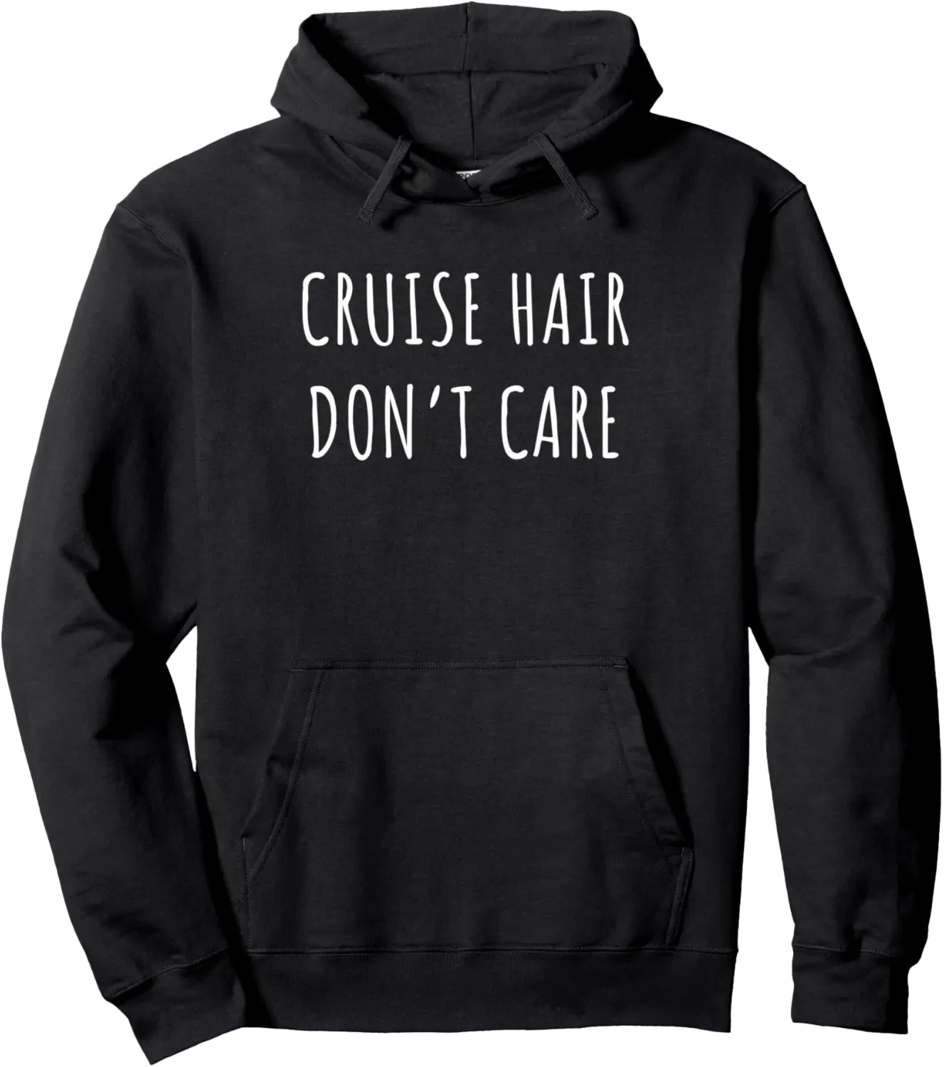 Funny Cruise Hair Don't Care Quote Pullover Hoodie - Lydiagarcia Shop 39B0D84B7KW8