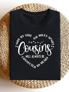 Cousins' T Shirt Whether Close Together Or Far Away Cousins Will Forever Share a of Love Family And Connection A Perfect Gift for Cousins