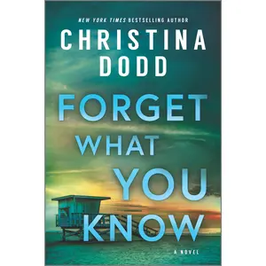Forget What You Know: A Novel by Christina Dodd [Paperback Book]