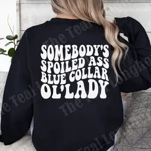 Blue Collar Ol Lady Sweatshirt - Blue Collar Wife Shirt - Blue Collar Girlfriend Shirt - Funny Apparel - Gifts for Her