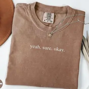 Comfort Colors  Yeah Sure Okay Shirt, Mental Health Shirt, Funny Shirt, Trending Music Shirt, Shirt for Women, Sarcastic Shirt, Gift for Her - Trendy Fashion USA