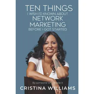 USED-Ten Things I Wish I'd Known about Network Marketing Before I Got Started: By Someone Who Made It by Williams, Cristina (Paperback)