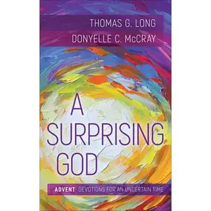 USED-A Surprising God: Advent Devotions for an Uncertain Time by Long, Thomas G. (Paperback)
