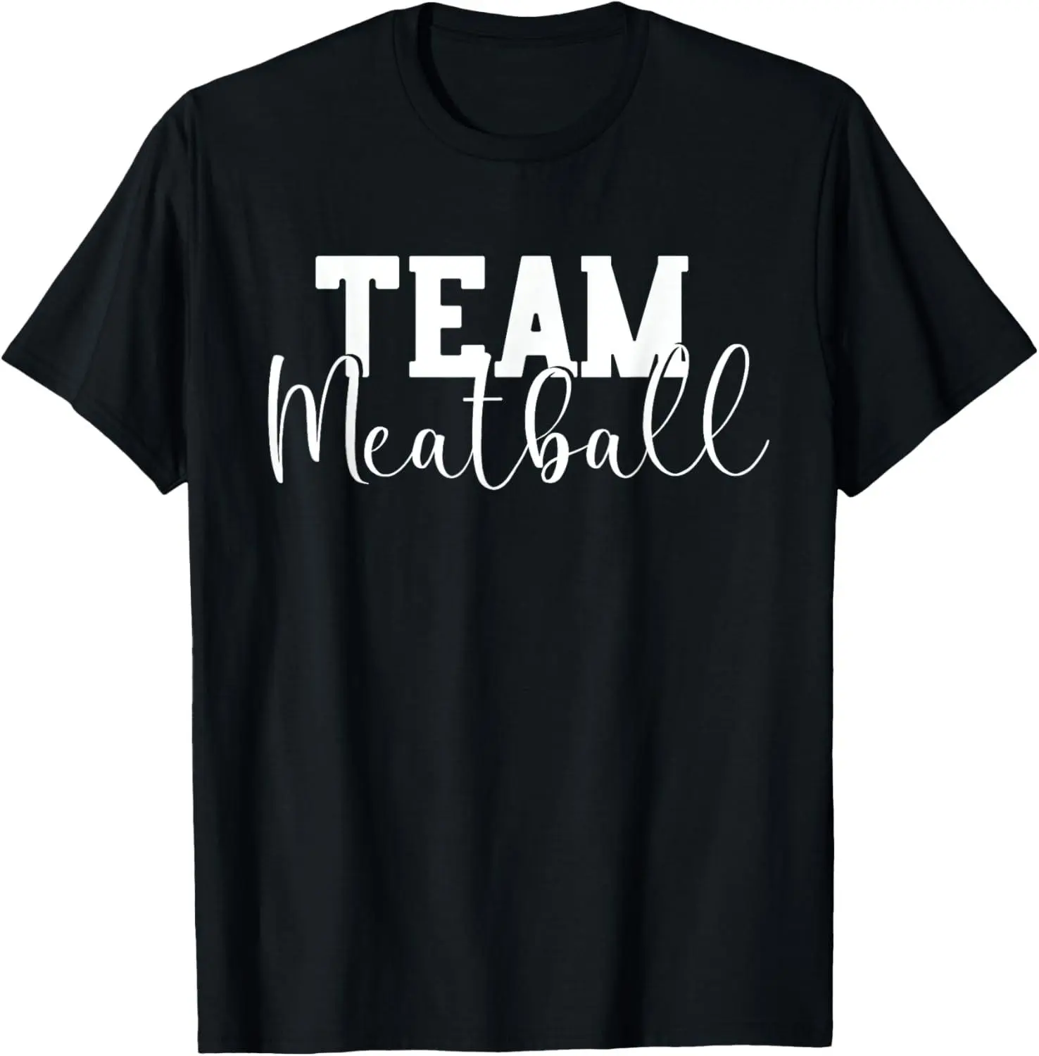 100% cotton Unisex Team Meatball Funny Meatball Maker Outfit Gifts T-Shirt