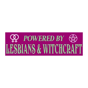 Powered By Lesbians & Witchcraft LGBTQ Queer Funny Bumper Sticker