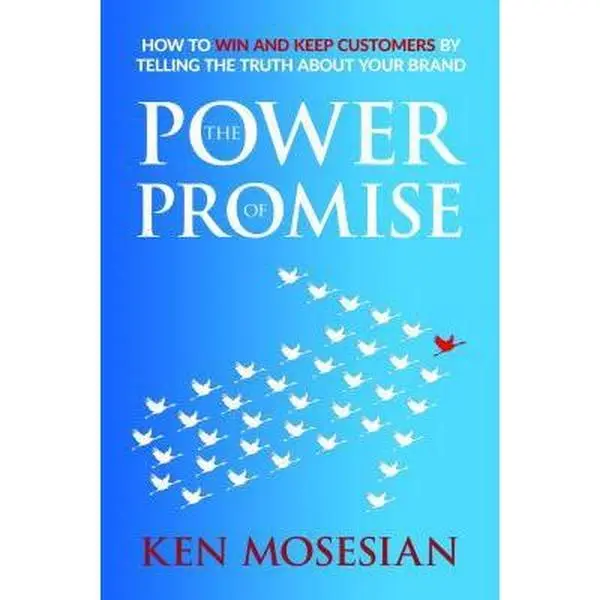 USED Book - The Power of Promise: How to Win and Keep Customers by Telling the Truth about Your Brand by Mosesian, Ken (Paperback) - english