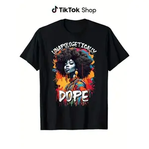 Black Women Unapologetically Dope Juneteenth African Women T-Shirt