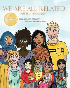 USED-We Are All Related: Mitakuye Owasin by Taken Alive -. Rencountre, Jessie (Paperback)