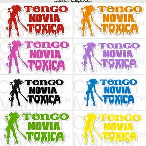 Tengo Novia Tóxica Sticker | Waterproof Vinyl Car Decal