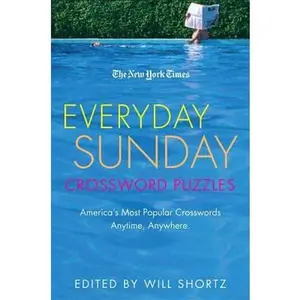 USED-The New York Times Everyday Sunday Crossword Puzzles: America's Most Popular Crosswords Anytime, Anywhere by New York Times (Paperback)