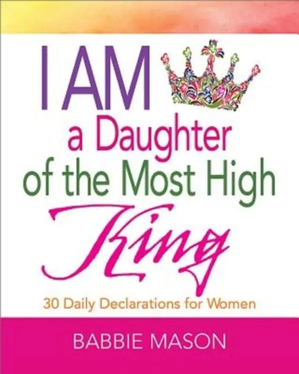 USED Book - I Am a Daughter of the Most High King: 30 Daily Declarations for Women by Babbie Mason (Paperback) - english
