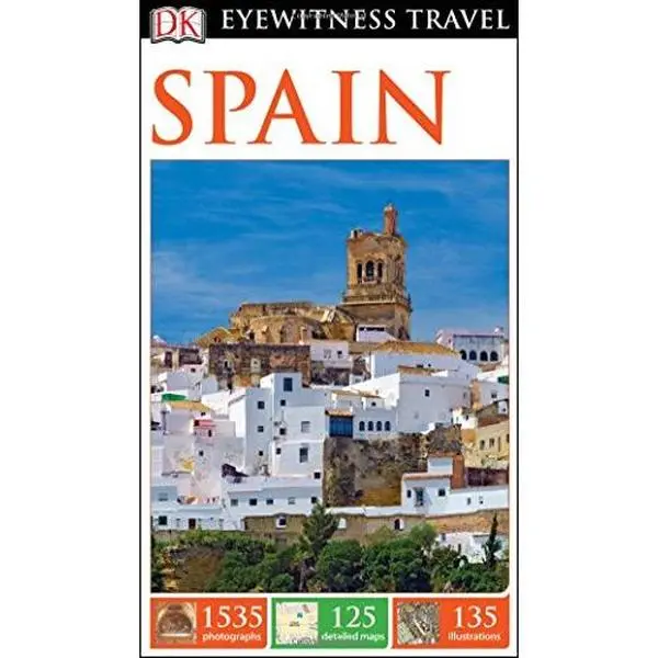 Used DK Eyewitness Travel Guide: Spain - 2016 Edition, 672 Pages, Guided Walking Tours, Planning Resources, English Softcover Book by DK Travel