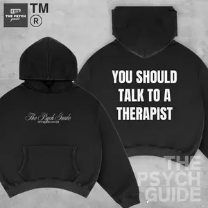 The Psych Guide 'YOU SHOULD TALK TO A THERAPIST' Hoodie Unisex Casual Sweatshirt 11oz Cotton Fabric Oversized Fit Mental Health Message Streetwear Women