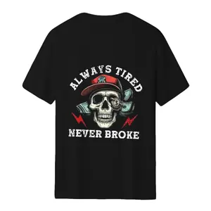 100% Cotto Always Tired Never Broke Print Men's T-shirt, Top Menswear, Cotton Tee Shirt Casual Streetwear