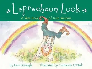 USED-Leprechaun Luck: A Wee Book of Irish Wisdom by Erin Gobragh (Hardcover)