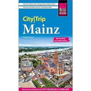USED-Reise Know-How CityTrip Mainz: Reiseführer mit Stadtplan und kostenloser Web-App by unknown author (Paperback)