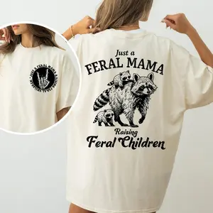 Just A Feral Mama Raising Feral Children Print T-shirt, Feral Mama, Funny Mama T-shirt, Mom tshirt, Mom Life Shirt, Trendy Mom Shirt