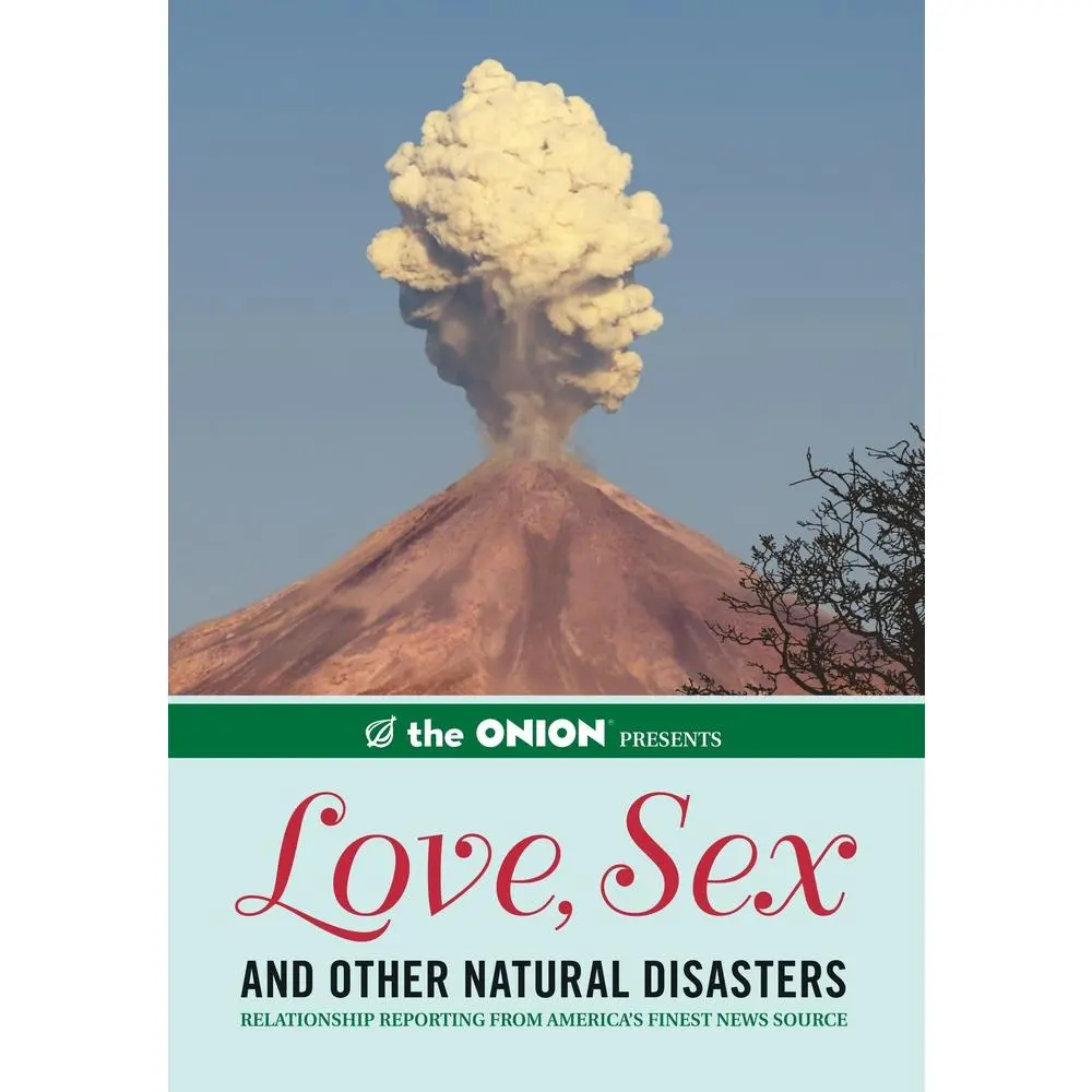 USED Book - The Onion Presents: Love, Sex, and Other Natural Disasters: Relationship Reporting from America's Finest News Source by The Staff of the Onion (Paperback) - english