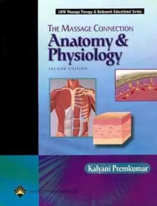 USED-The Massage Connection: Anatomy and Physiology (Lww Massage Therapy & Bodywork Series) by Premkumar, Kalyani, M.D. (Hardcover)