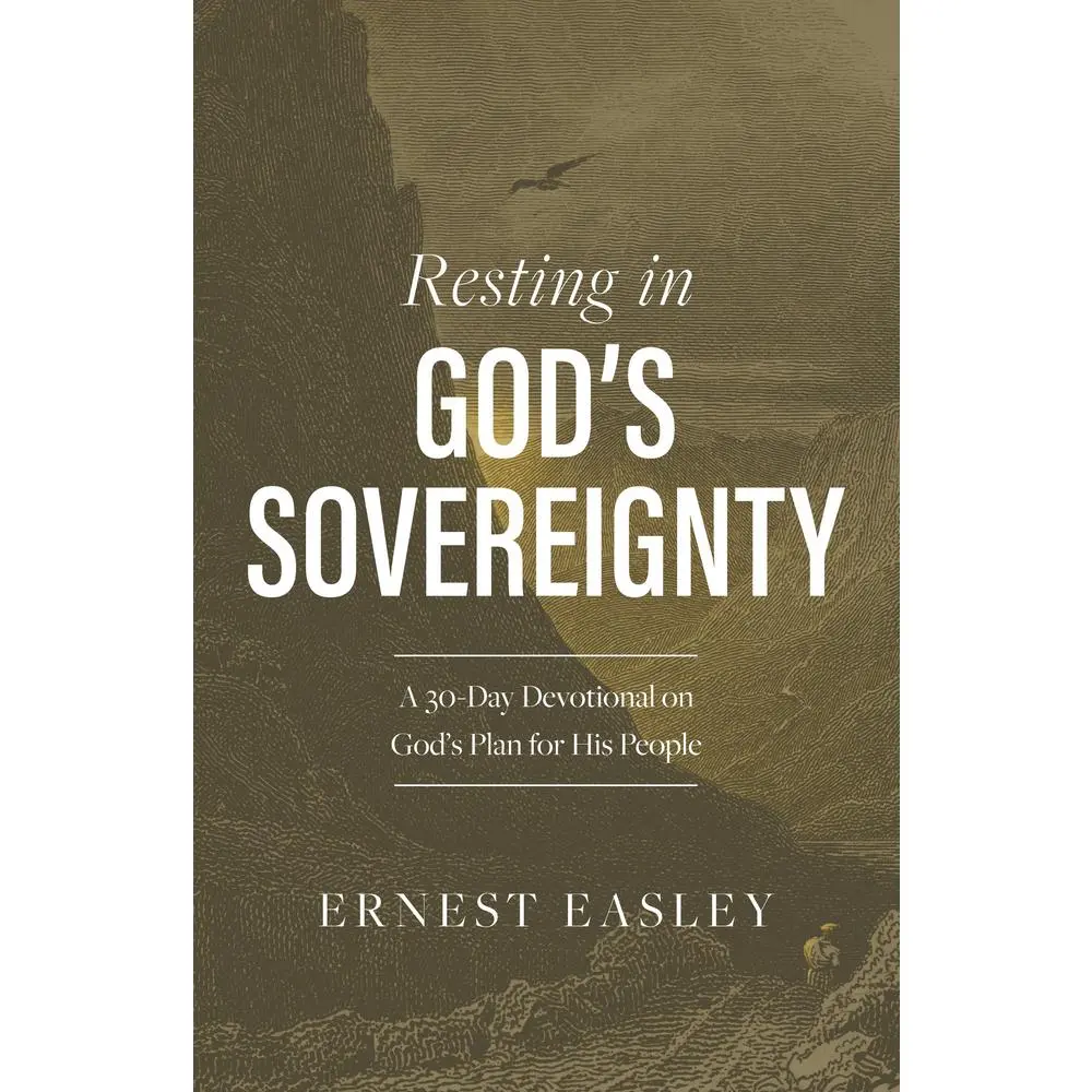 USED Book - Resting in God's Sovereignty: A 30-Day Devotional on God's Plan for His People by Easley, Ernest L. (Paperback) - english