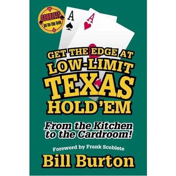 USED-Get the Edge at Low-Limit Texas Hold'em: From the Kitchen to the Cardroom! by Burton, Bill (Paperback)