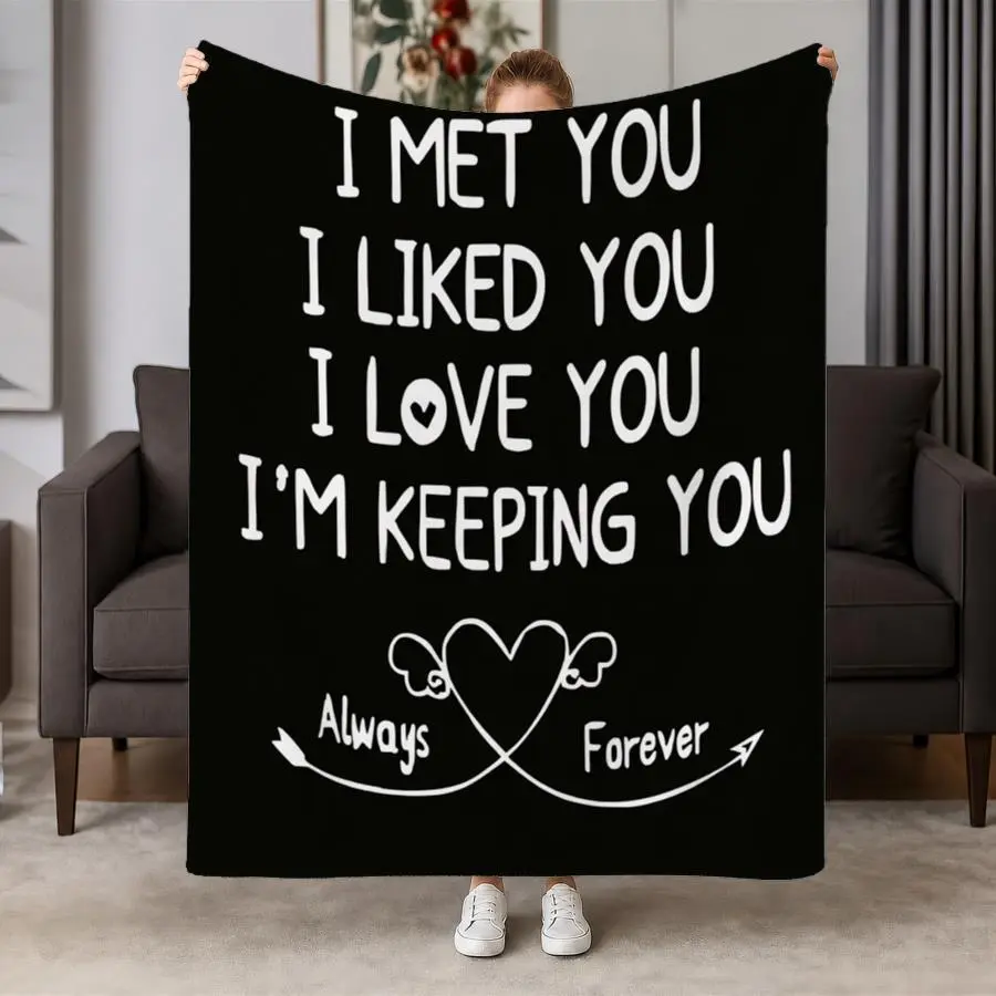 Romantic "I Met You" Love Quote Weighted Blanket - Soft Flannel Throw Suitable for Couch, Bed, Office & Travel, Machine Washable Cozy Gift for Couples, Warm Bedspread for, - Bedding with Always Forever Design, 2D Flat