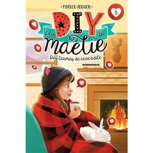 USED-Les DIY de Maélie 05 : Des larmes de crocodile N.E. by Marilou Addison (Paperback)
