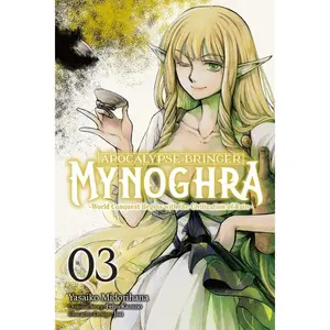 Apocalypse Bringer Mynoghra, Vol. 3 (Manga): World Conquest Begins with the Civilization of Ruin -- Fehu Kazuno - Paperback