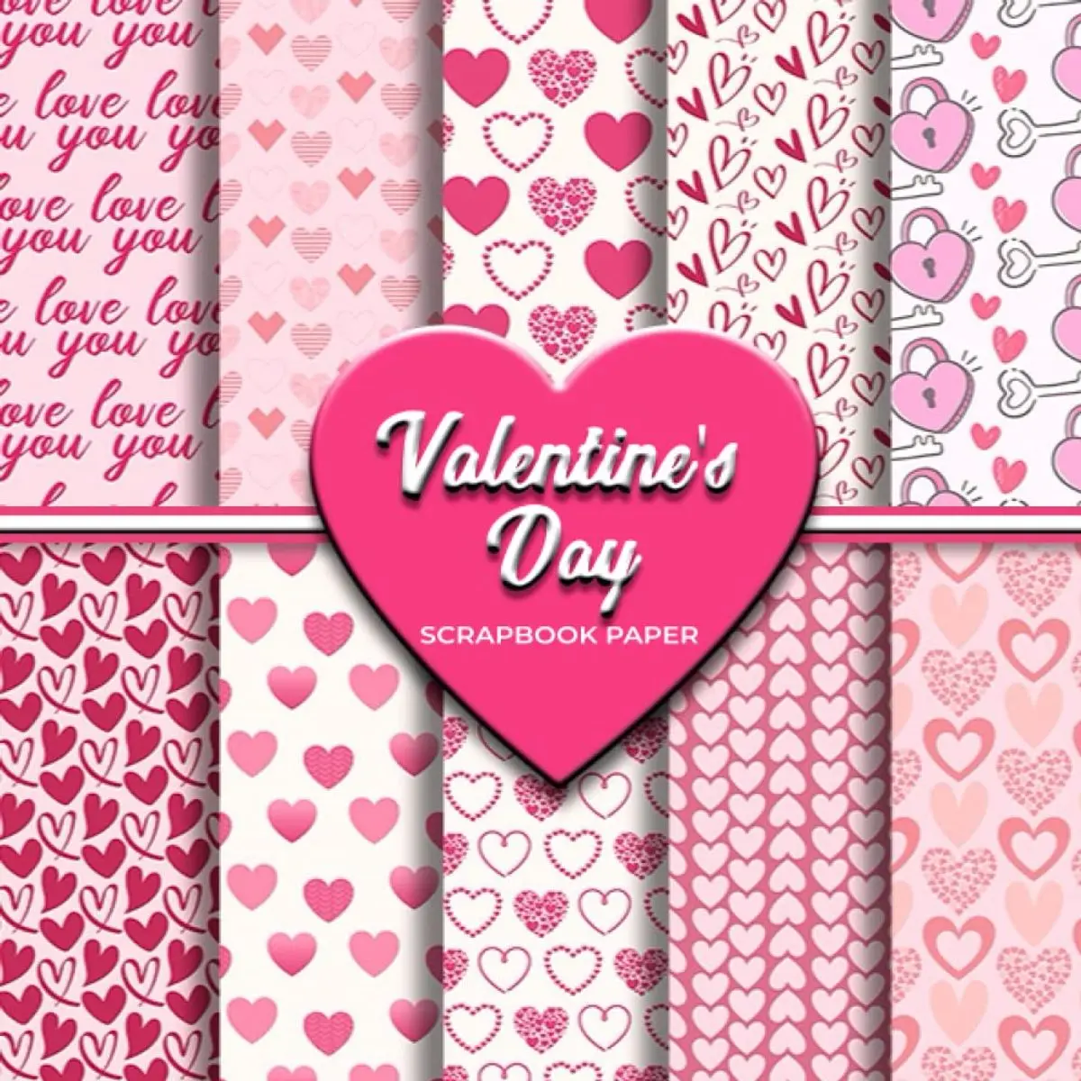 Valentine's Day Scrapbook Paper: Valentine Themed Double Sided Scrapbooking Paper Pad For Origami Card Making Decorative Crafts DIY And Creative Projects Paperback – January 21, 2023