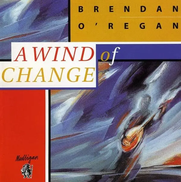 Brendan O'Regan - A Wind Of Change   [COMPACT DISC - CD]