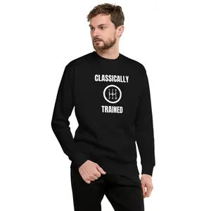 Classically Trained - Stick Shift Sweatshirt