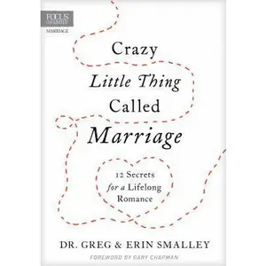 USED Book - Crazy Little Thing Called Marriage: 12 Secrets for a Lifelong Romance by Smalley, Greg (Hardcover) - english
