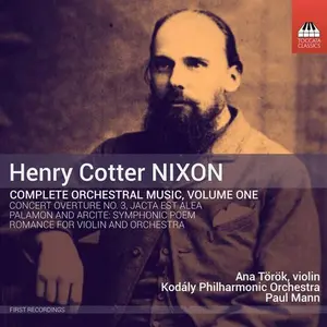 Nixon / Torok / Mann / Kodaly Philharmonic - Henry Cotter Nixon: Complete Orchestral Music, Vol. 1  [COMPACT DISC - CD]