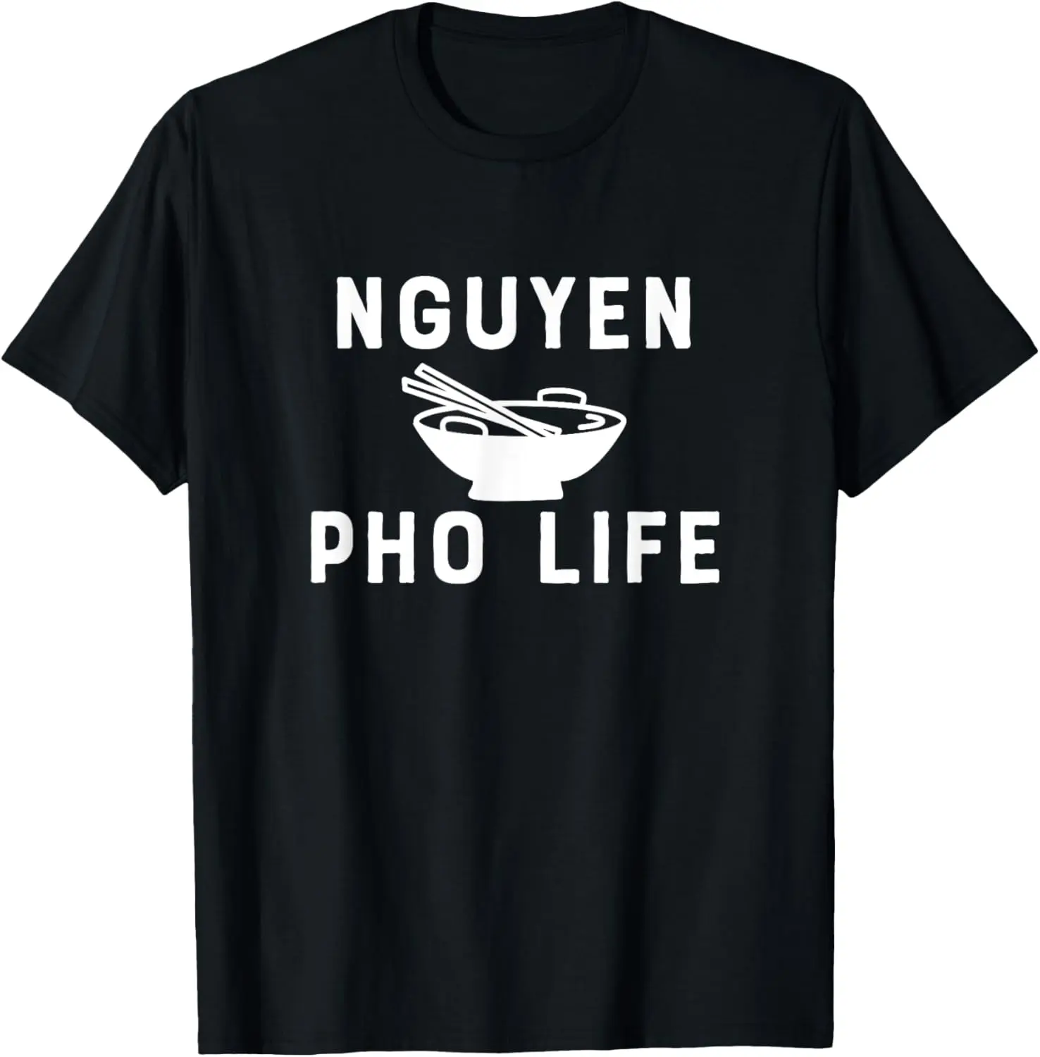 100% Cotton Shocking Styles Nguyen Pho Life Funny Vietnamese Food Novelty T-Shirt