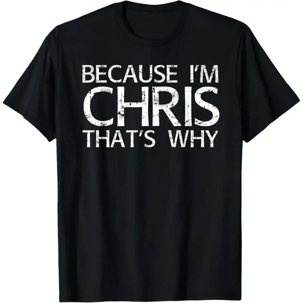 Women's "Because I'm Chris That's Why" Funny Graphic T-Shirt, Classic Breathable Cotton Crew Neck Casual Short Sleeve Top, Fun Gift Idea, Joggers, Shortsleeve, Soft, Streetwear