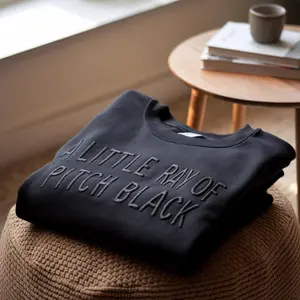 Embroidered A Little ray of Pitch Black Sweatshirt, Sarcasm shirt, Funny gift for friend Birthday Halloween Shirt Dark Humor