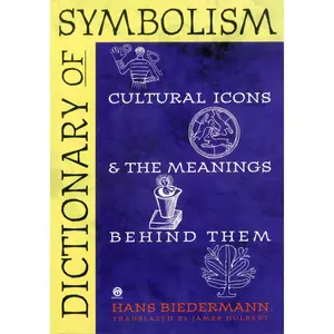 USED-Dictionary of Symbolism: Cultural Icons and the Meanings Behind Them by Biedermann, Hans (Paperback)
