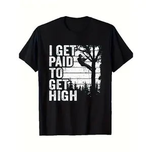 Menswear Unisex Print Short-Sleeve Round Neck T-Shirt - "I Get Paid to Get High" Arborist Tree Climber Graphic Tee - Soft Crewneck Streetwear, Gift for Outdoor Workers, All-Season Casual Work Humor Clothing