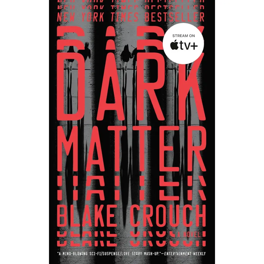 Dark Matter: English Science Fiction Thriller Novel by Blake Crouch, 368 Pages, 5.2x0.8x8 Inches, Gripping Narrative for Fans of Speculative Fiction