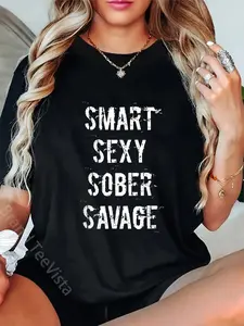 100% Cotton Smart Sexy Sober Savage Sobriety and Addiction Recovery T-Shirt