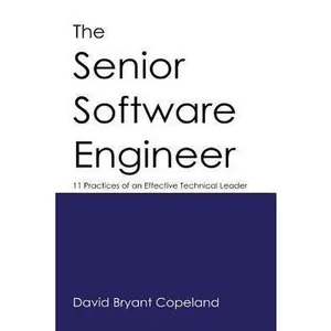 USED Book - The Senior Software Engineer: 11 Practices of an Effective Technical Leader by Copeland, David Bryant (Paperback) - english